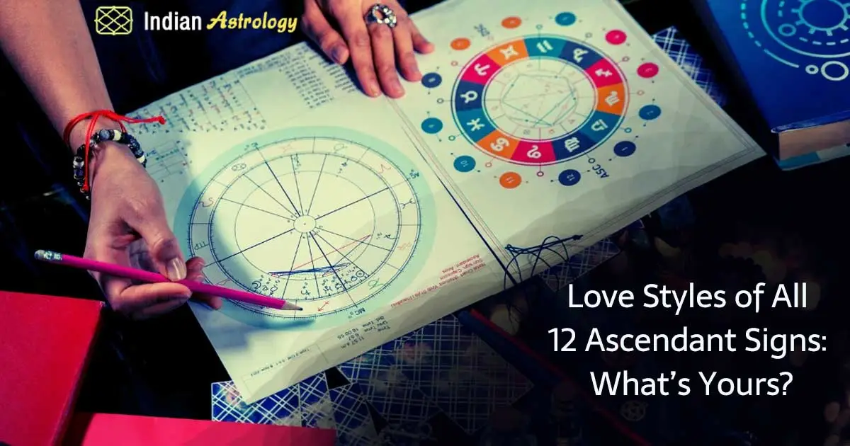 You are currently viewing Love Styles of All 12 Ascendant Signs: What’s Yours?